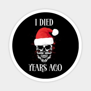 I Died Years Ago Magnet